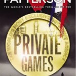 James Patterson and Mark Sullivan Private Games