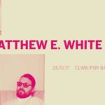 Matthew E. White Clwb Ifor Bach